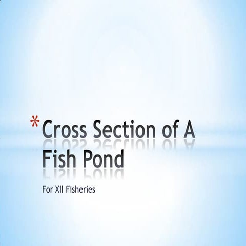 Cross section of a fish pond
