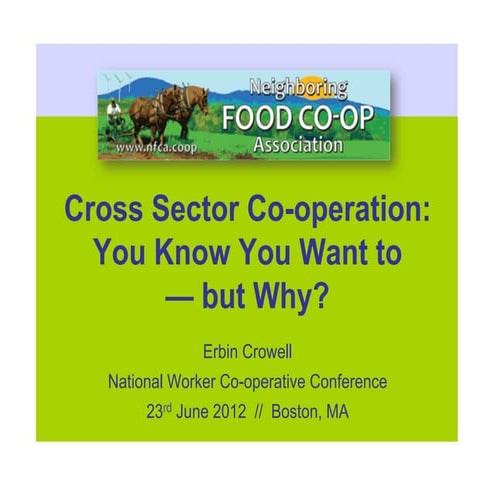Cross sector Co-operation:You Know You Want To, But Why?