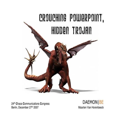 Crouching powerpoint, Hidden Trojan