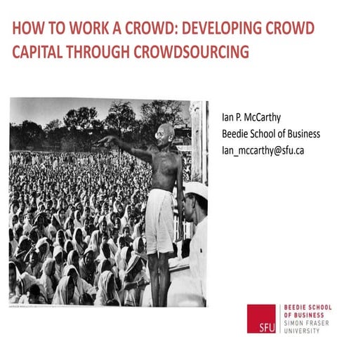 How to work a crowd: Developing crowd capital through crowdsourcing