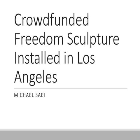 Crowdfunded Freedom Sculpture Installed in Los Angeles