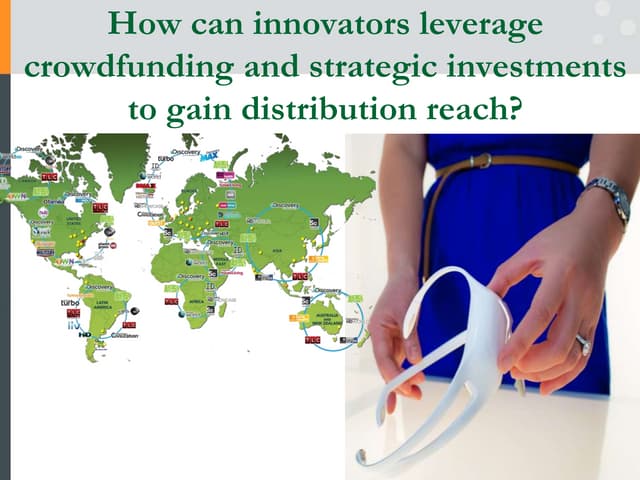 How can inno­va­tors lever­age crowd­fund­ing and strate­gic invest­ments to ...