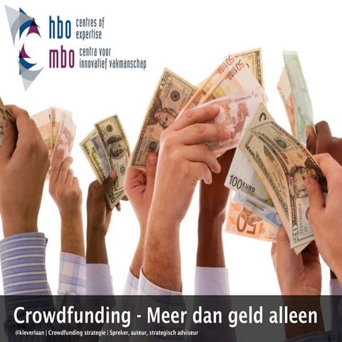 Crowdfunding voor startups - meer dan geld alleen (Leergang Entrepreneurial E...