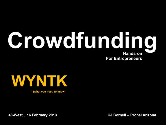 Crowdfunding workshop 48 west-feb-16-2013-propel arizona
