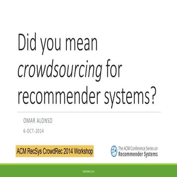 Did you mean crowdsourcing for recommender systems?