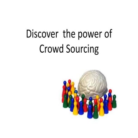 Crowd sourcing