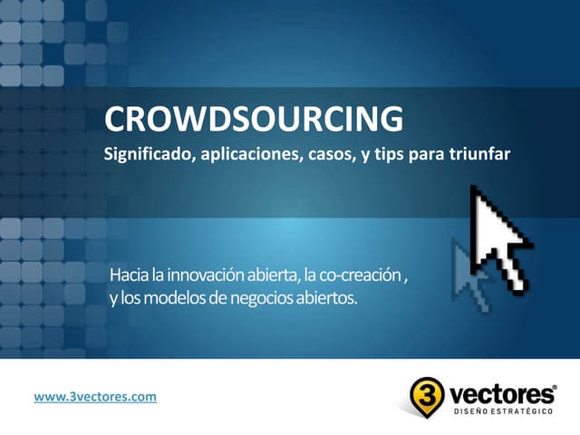 Crowdsourcing, innovacion abierta