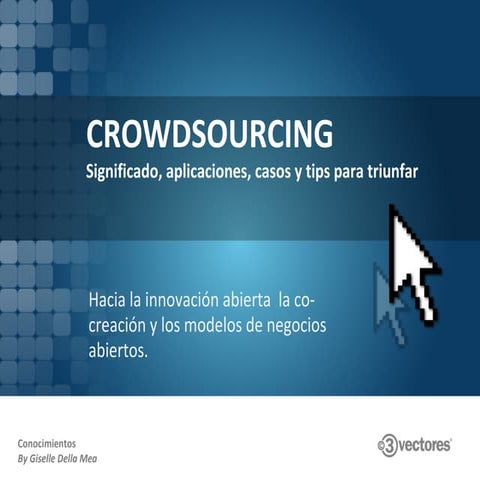 Crowdsourcing, innovacion abierta