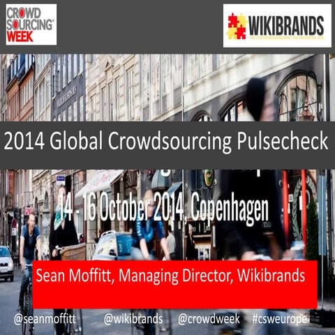 Crowdweek Europe Summit - Global Trends and Crowdsourcing Pulsecheck 2014