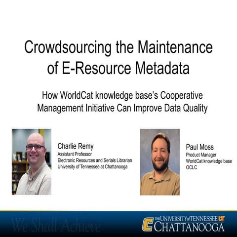 Crowdsourcing the Maintenance of E-Resource Metadata: How WorldCat Knowledge ...