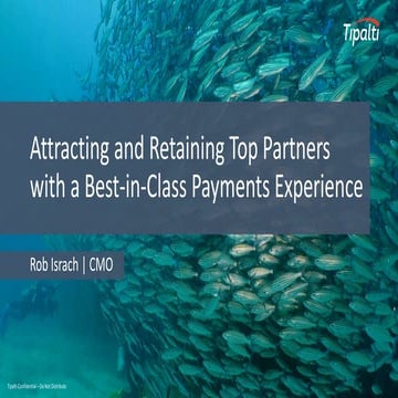 Attracting and Retaining Top Partners with a Best-in-Class Payments Experience