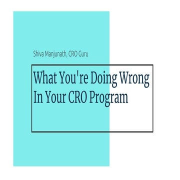Cro webinar   what you're doing wrong in your cro program (sharable version)
