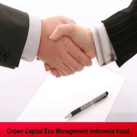 Crown Capital Eco Management indonesia fraud-How to Close Deals Faster and Sm...