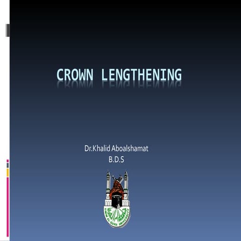 Crown lengthening