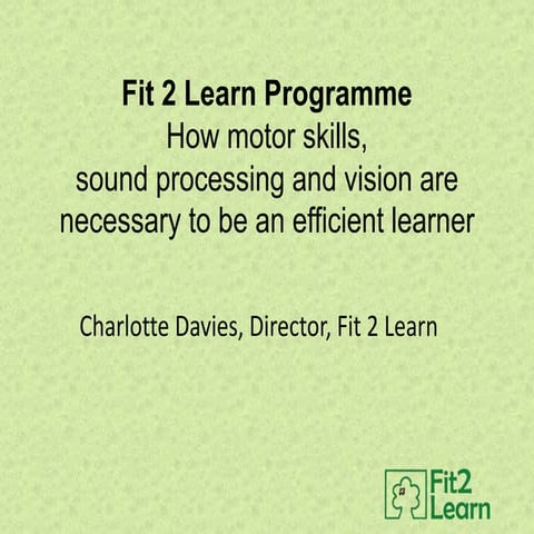 Fit 2 Learn CIC: How motor skills, sound processing and vision are necessary ...