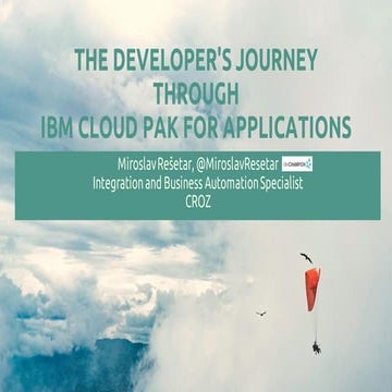 The Developer's Journey through IBM Cloud Pak for Applications