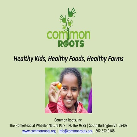 Common Roots Vermont -  Healthy Food, Healthy Kids, Healthy Farms