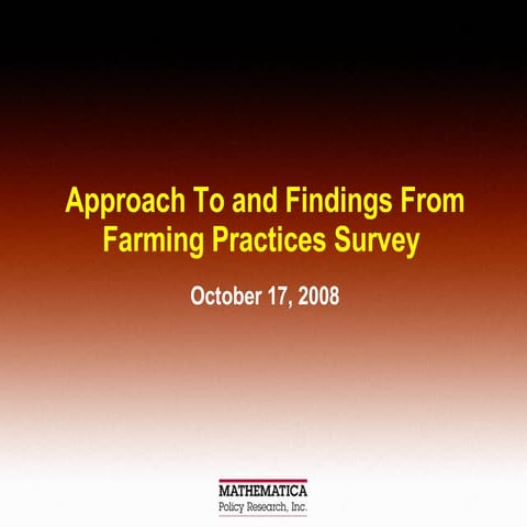 Approach To and Findings From Farming Practices Survey