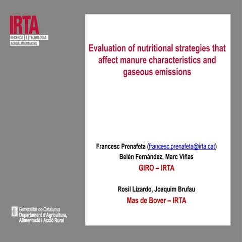 Sponsor Day on animal feeding: Evaluation of nutritional strategies that affect manure characteristics and gaseous emissions