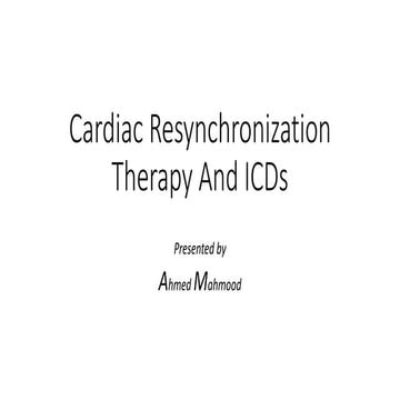 Cardiac Resynchronization Therapy and ICDs