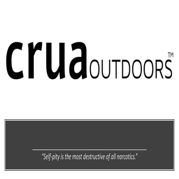 Derek O'Sullivan, Crua Outdoors : Self-Pity Is The Most Destructive Of All Narcotics 
