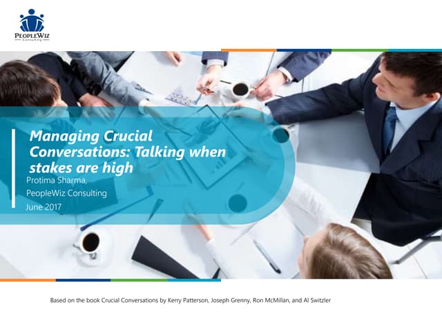 Crucial conversations: Talking when stakes are high