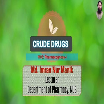Crude Drugs (Pharmacognosy) MANIK