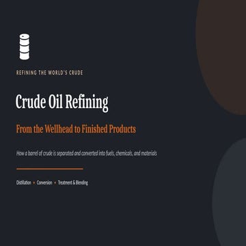 Oil 101 - Introduction to Refining | PPTX