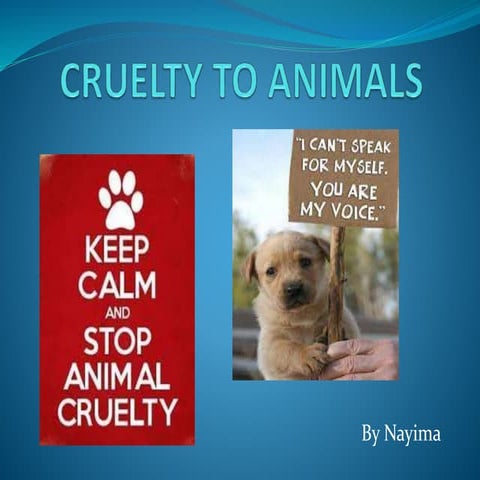 Cruetly animal