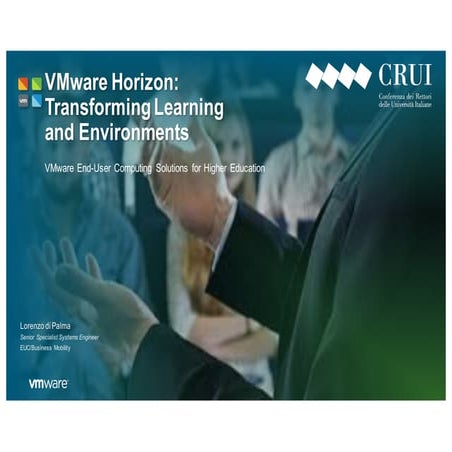 4° Sessione VMware Horizon: la piattaforma per l’erogazione e la gestione di ...