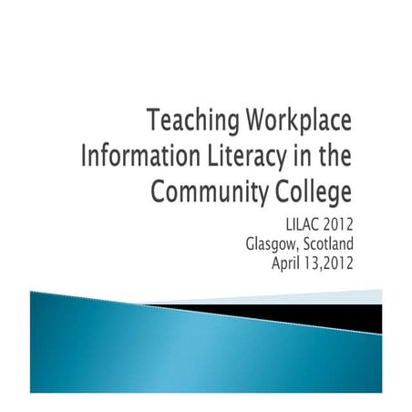 Crumpton - Teaching workplace information literacy in the community colleges