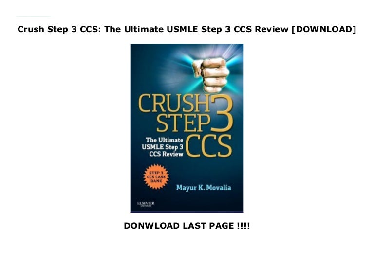 Crush Step 3 CCS The Ultimate USMLE Step 3 CCS Review [DOWNLOAD]