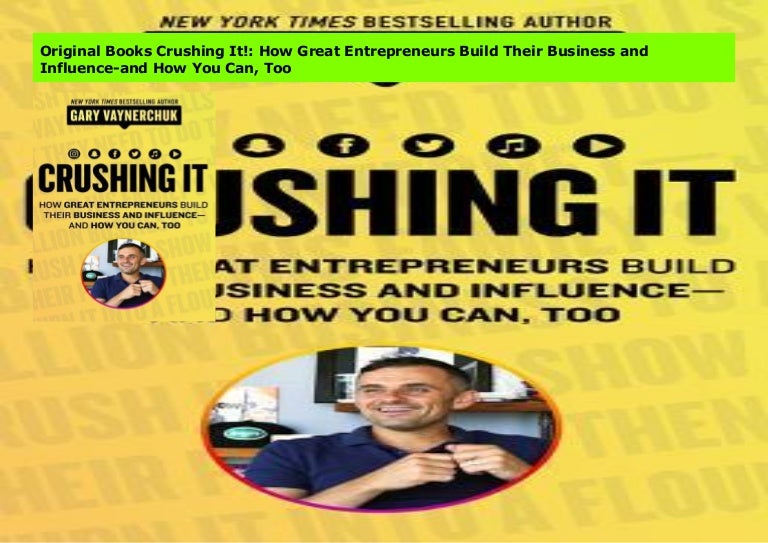 Original Books Crushing It! How Great Entrepreneurs Build Their Busi…