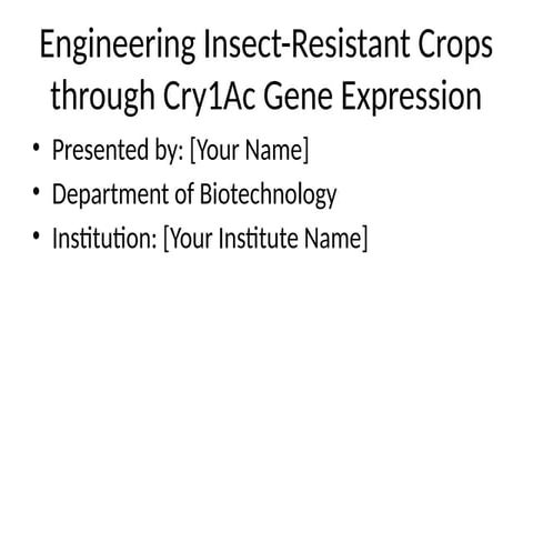 Cry1Ac_Insect_Resistant_Crops_Presentation.pptx