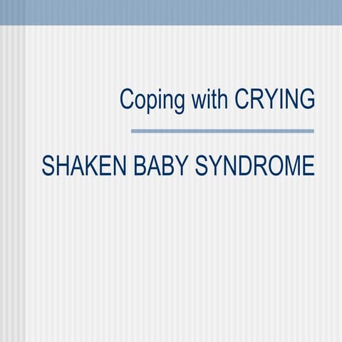 Crying shaken baby