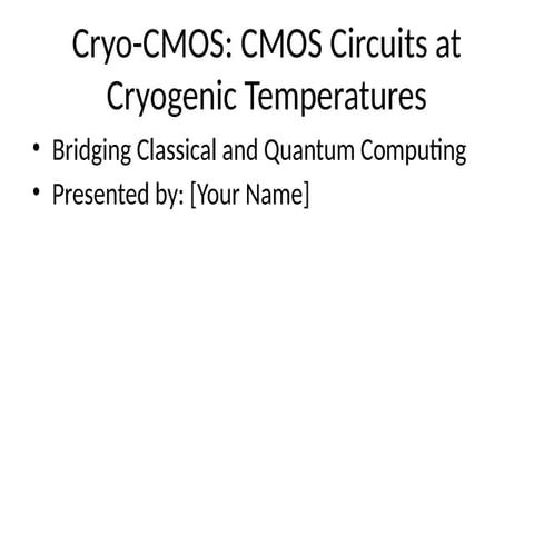 Cryo-CMOS with application: how cmos functions at cryogenic ...