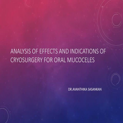 Cryotherapy and its implications in Oral surgery | PPTX