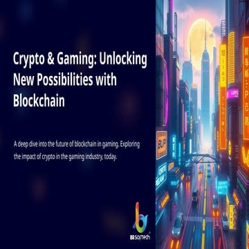 Crypto and Gaming Unlocking New Possibilities with Blockchain | PPTX