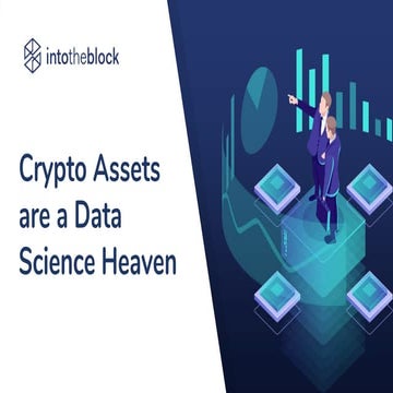 Crypto assets are a data science heaven by Intotheblock's CTO - Jesus Rodriguez