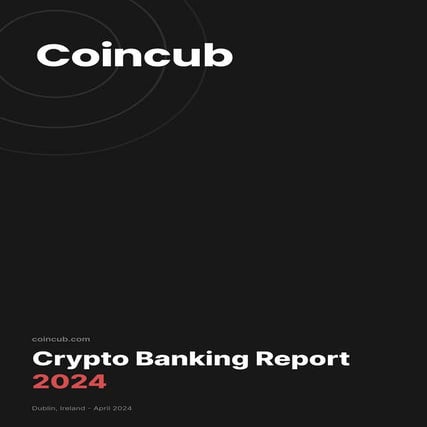 Crypto Banking Report 2024 | Executive Summary | PDF