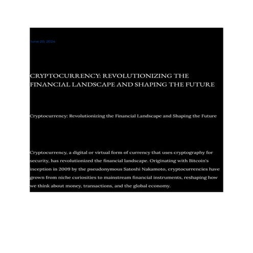 CRYPTOCURRENCY REVOLUTIONIZING THE FINANCIAL LANDSCAPE AND SHAPING THE FUTURE...