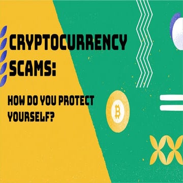 Cryptocurrency Scams | How Do You Protect Yourself?