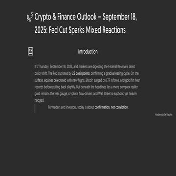 Crypto & Finance Outlook – September 18, 2025_ Fed Cut Sparks Mixed Reactions...