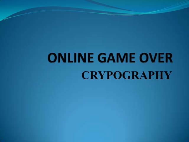 online game over cryptography