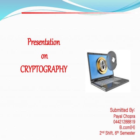 CRYPTOGRAPHY-PAYAL CHOPRA.ppt