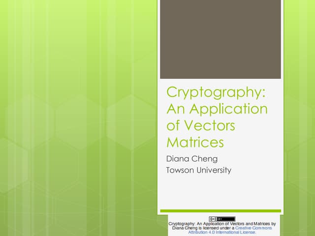 Cryptography an application of vectors and matrices