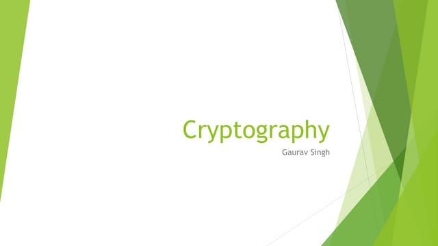 Cryptography by gaurav singh