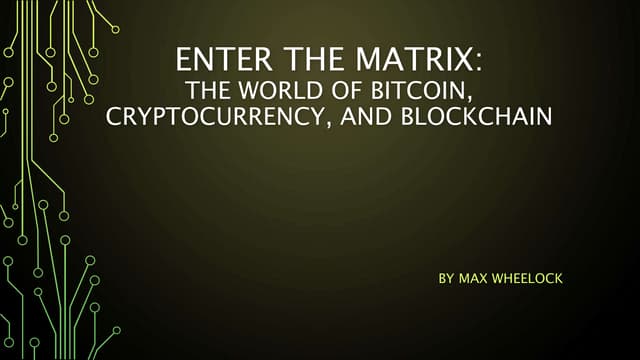 Bitcoin, Cryptocurrency, & Blockchain Presentation