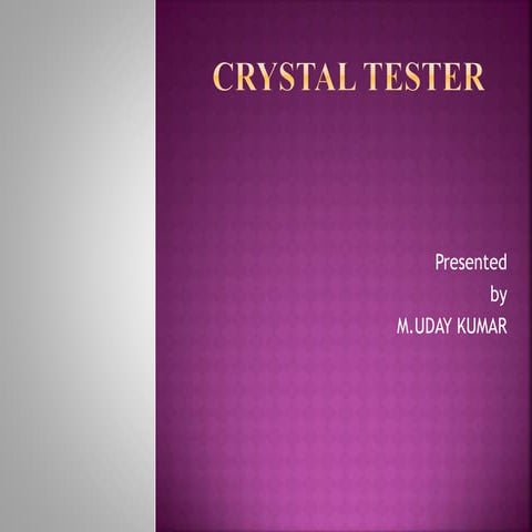 Crystal tester