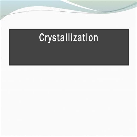 Crystalisation by asheesh pandey